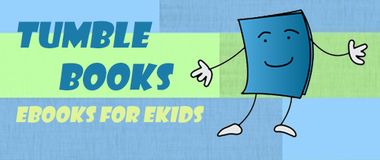 button: words" tumble books ebooks for ekids" next to tumblebooks mascot